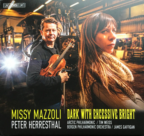 Missy Mazzoli, Peter Herresthal, Arctic Philharmonic / Tim Weiss, Bergen Philharmonic Orchestra / James Gaffigan - Dark With Excessive Bright