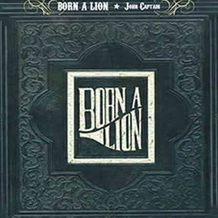 Born A Lion - John Captain