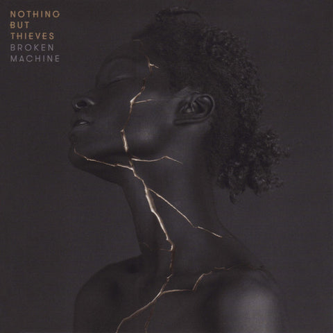 Nothing But Thieves - Broken Machine