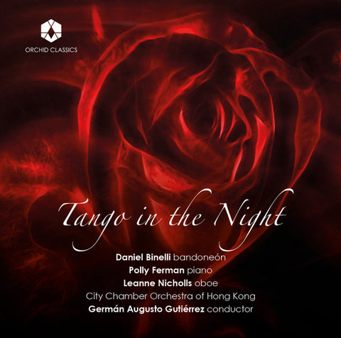 Daniel Binelli, Polly Ferman, Leanne Nicholls, City Chamber Orchestra Of Hong Kong, Germán Augusto Gutiérrez - Tango In The Night