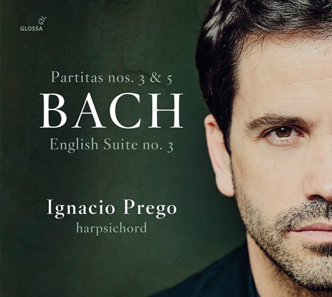 Bach, Ignacio Prego - Partitas Nos. 3 & 5, English Suite No. 3