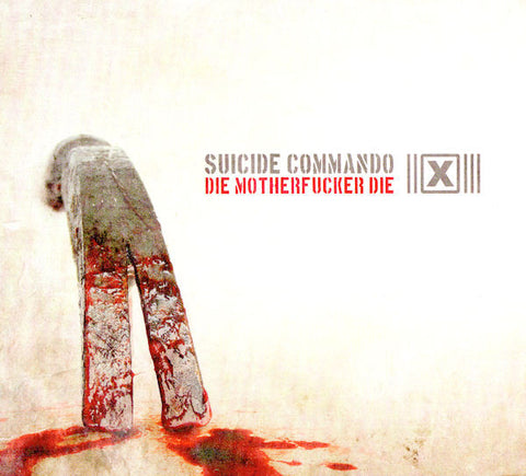 Suicide Commando - Die Motherfucker Die