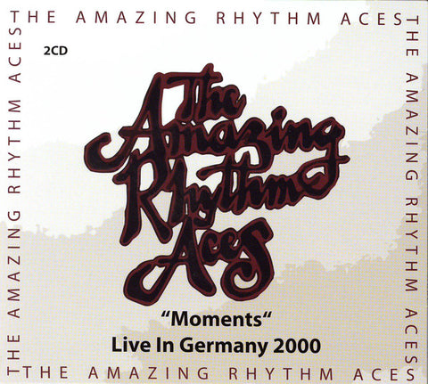 The Amazing Rhythm Aces - Moments - Live In Germany 2000
