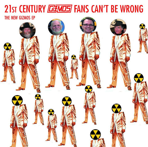 The Gizmos - 21st Century Gizmos Fans Can't Be Wrong