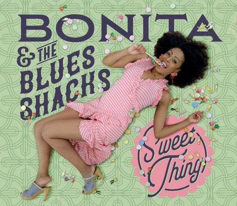 Bonita And The Blues Shacks - Sweet Thing