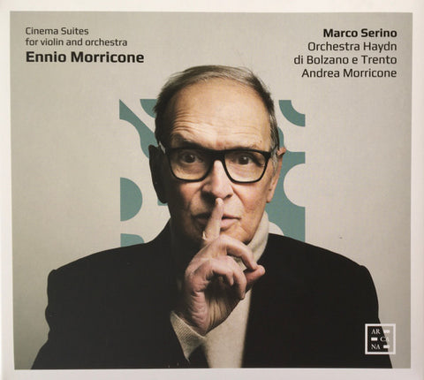 Ennio Morricone, Marco Serino, Orchestra Haydn Di Bolzano E Trento, Andrea Morricone - Cinema Suites For Violin And Orchestra