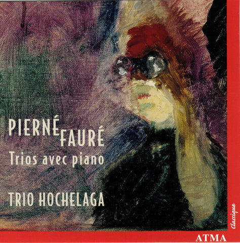 Pierné, Fauré, Trio Hochelaga - Trios Avec Piano