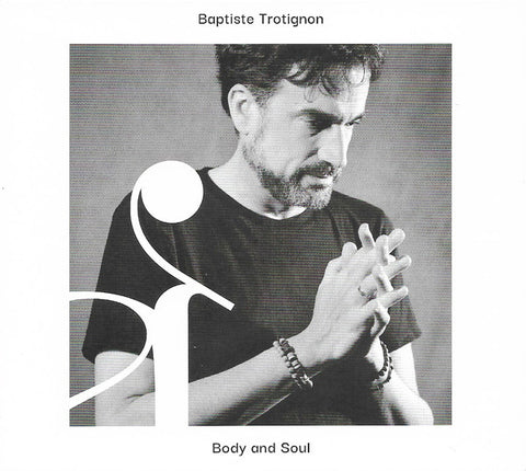 Baptiste Trotignon - Body And Soul