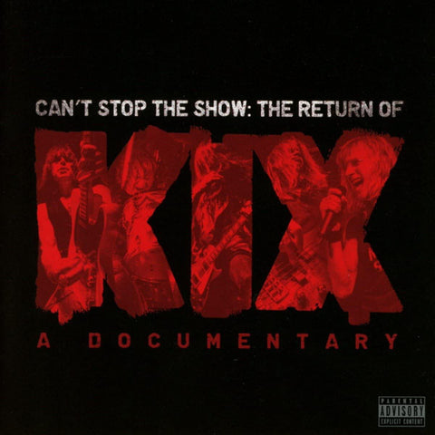 Kix - Can't Stop The Show: The Return Of Kix