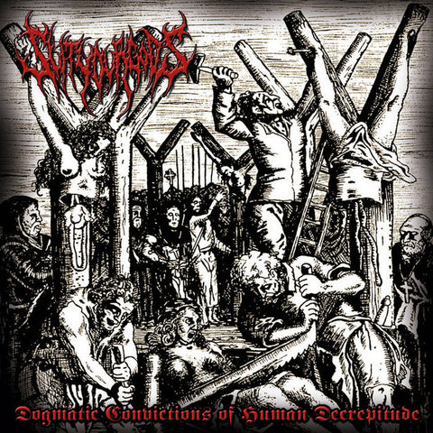 Slit Your Gods - Dogmatic Convictions Of Human Decrepitude