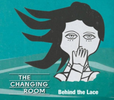 The Changing Room - Behind The Lace