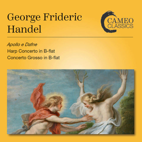 George Frideric Handel - Apollo E Dafne - Harp Concerto In B-Flat - Concerto Grosso In B-Flat