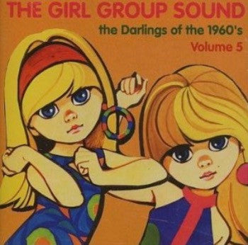 Various - The Girl Group Sound Volume 5