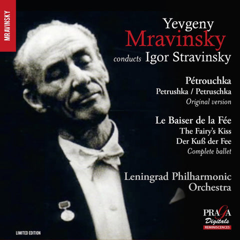 Yevgeny Mravinsky Conducts Igor Stravinsky, - Petruhska (1947 Revision) / The Fairy Kiss (Complete)