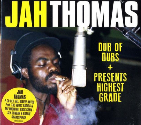Jah Thomas - Dub Of Dubs / Presents Highest Grade