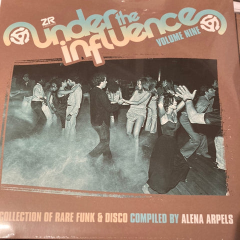 Alena Arpels - Under The Influence Volume Nine (A Collection Of Rare Funk & Disco)