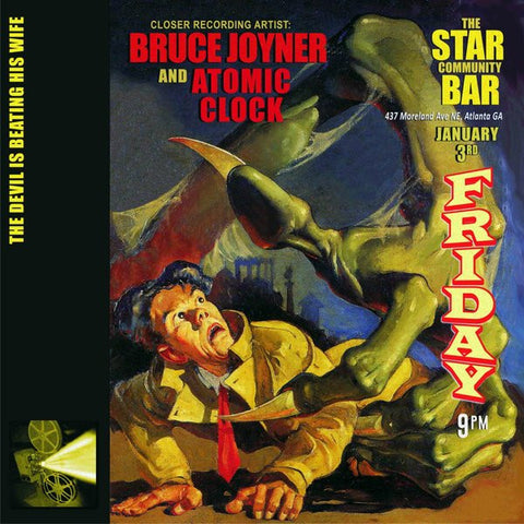 Bruce Joyner And Atomic Clock - The Devil Is Beating His Wife
