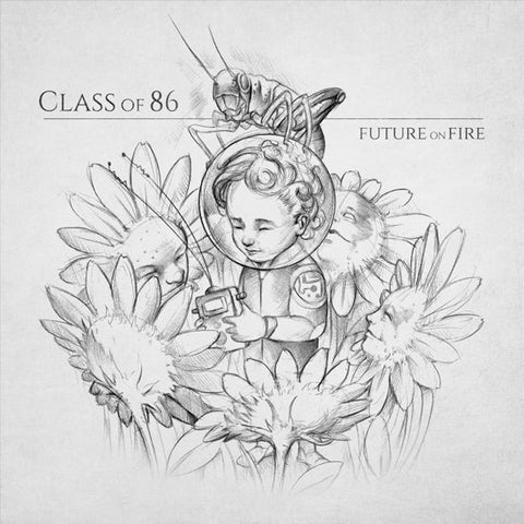 Class Of 86 - Future On Fire
