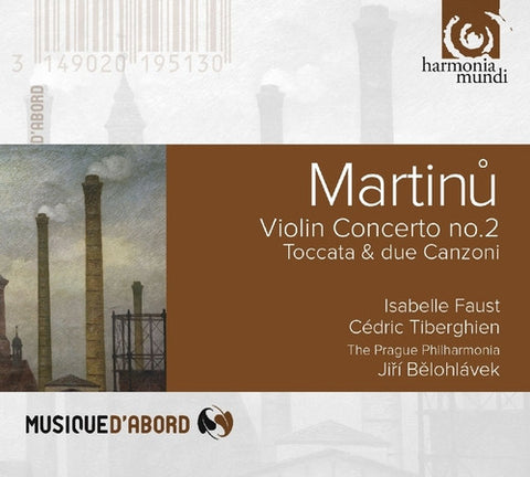 Martinů – Isabelle Faust, Cédric Tiberghien, The Prague Philharmonia, Jiří Bělohlávek - Violin Concerto No.2 • Toccata & Due Canzoni