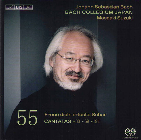 Johann Sebastian Bach, Bach Collegium Japan, Masaaki Suzuki - Cantatas 55:  ►30 ►69 ►191 (Freue Dich, Erlöste Schar)