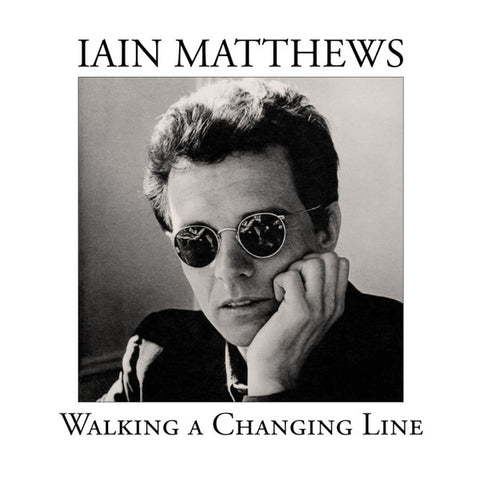Iain Matthews - Walking A Changing Line