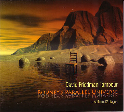 David Friedman Tambour - Rodney's Parallel Universe