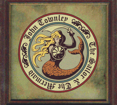 John Townley - The Sailor & The Mermaid