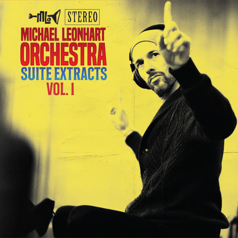 Michael Leonhart Orchestra - Suite Extracts Vol.1