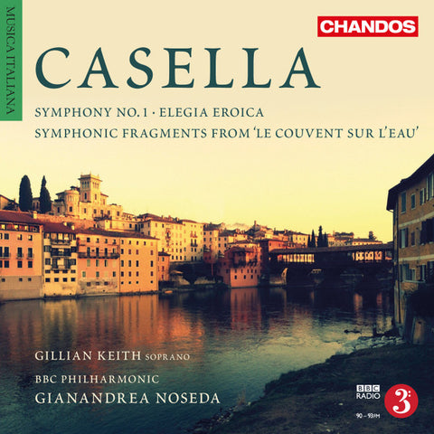 Casella, BBC Philharmonic, Gianandrea Noseda, Gillian Keith - Casella: Orchestral Works, volume 4