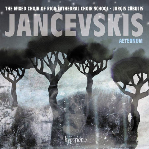 Jancevskis - The Mixed Choir Of Riga Cathedral Choir School, Jurģis Cābulis - Aeternum