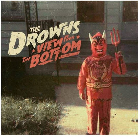 The Drowns - View From The Bottom