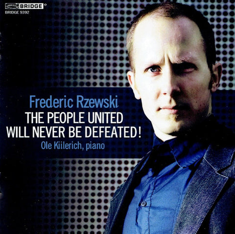Frederic Rzewski, Ole Kiilerich - The People United Will Never Be Defeated!
