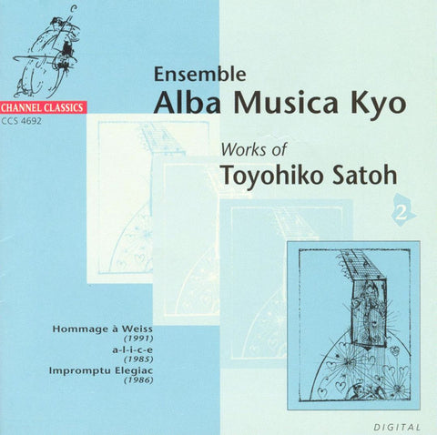 Toyohiko Satoh / Alba Musica Kyo - Works 2: Hommage A Weiss; A-l-i-c-e; Impromptu Elegiac