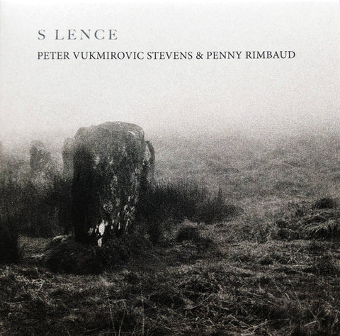 Peter Vukmirovic Stevens, Penny Rimbaud - S LENCE