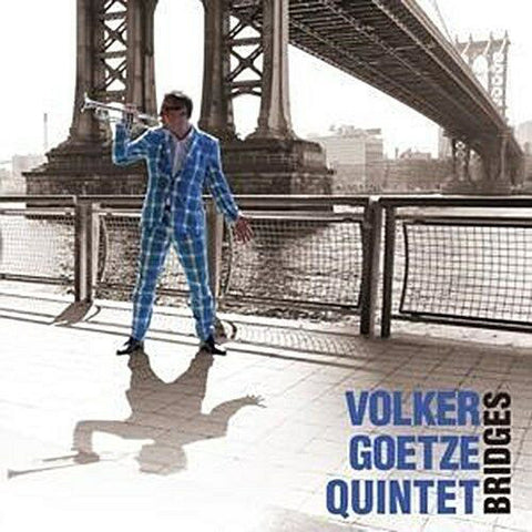 Volker Goetze Quintet - Bridges