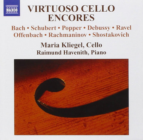Bach, Schubert, Popper, Debussy, Ravel, Offenbach, Rachmaninov, Shostakovich, Maria Kliegel, Raymund Havenith - Virtuoso Cello Encores
