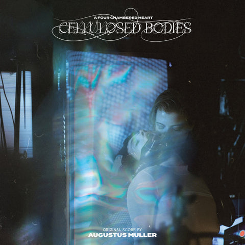 Augustus Muller - Cellulosed Bodies (Original Score)