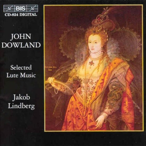 John Dowland - Jakob Lindberg - Selected Lute Music