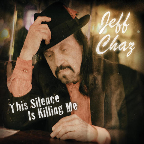 Jeff Chaz - This Silence Is Killing Me