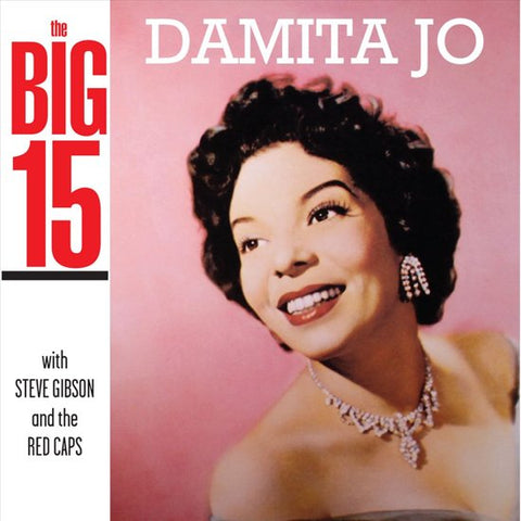 Damita Jo With Steve Gibson and the Red Caps - The Big 15