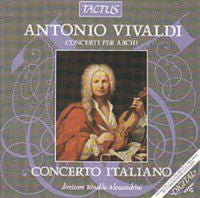 Antonio Vivaldi - Concerto Italiano - Concerti per archi RV 154, 367, 578, 124, 302, 522