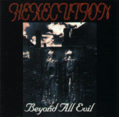 Hexecution - Beyond All Evil