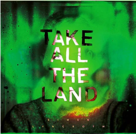 Simen Lyngroth - Take All The Land