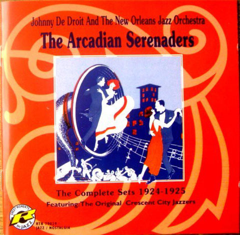 Johnny De Droit And The New Orleans Jazz Orchestra / The Arcadian Serenaders / The Original Crescent City Jazzers - The Complete Sets 1924-1925