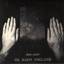 Bird Radio - Oh, Happy England