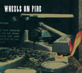 Wheels On Fire - Wheels On Fire