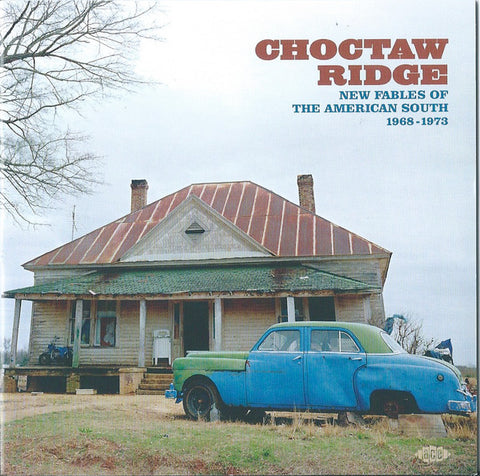 Various - Choctaw Ridge (New Fables Of The American South 1968-1973)