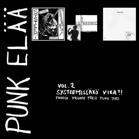 Various - Punk Elää Vol. 2 - Systeemissäkö Vika?! (Finnish Private Press Punk 1980)