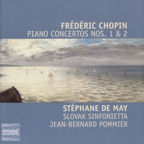 Frédéric Chopin - Stéphane De May, Slovak Sinfonietta, Jean-Bernard Pommier - Piano Concertos Nos. 1 & 2