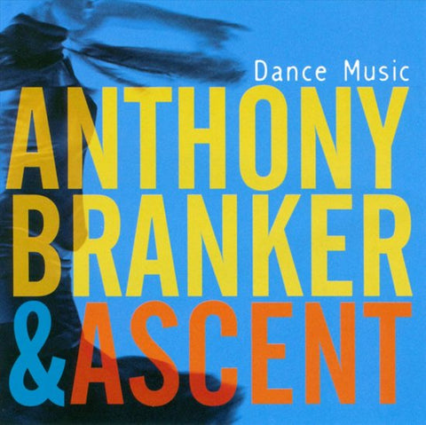 Anthony Branker & Ascent - Dance Music